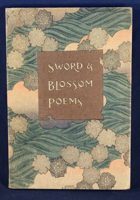 Item #34737 SWORD AND BLOSSON POEMS FROM THE JAPANESE. Crepe Paper Book, Kimura, transl Peake.