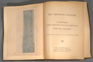 Item #69628 THIOGENE COLOURS... ACCORDING TO THE STATE OF THE INDUSTRY IN 1904. TEXTILES - DYEING