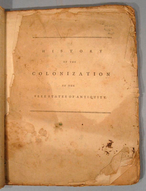 Item #75252 HISTORY OF THE COLONIZATION OF THE FREE STATES OF ANTIQUITY, APPLIED T. William BARRON.