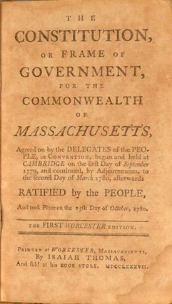 Item #76899 CONSTITUTION, OR FRAME OF GOVERNMENT, FOR THE COMMONWEALTH OF MASSACHU. Constitution...