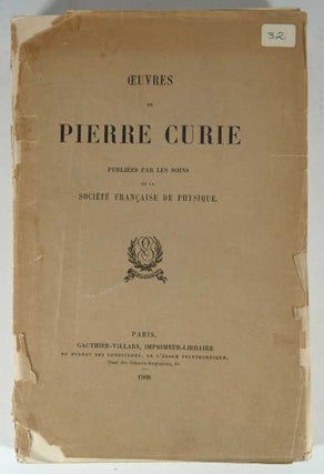 Item #77765 OEUVRES DE PIERRE CURIE. Pierre CURIE