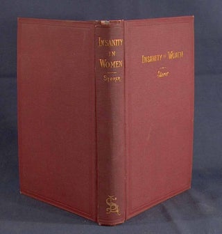 Item #78627 CAUSATION, COURSE, AND TREATMENT OF REFLEX INSANITY IN WOMEN. Horatio Robinson STORER