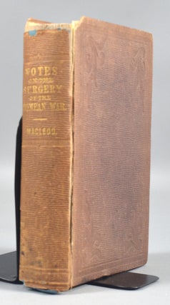 Item #79845 NOTES ON THE SURGERY OF THE WAR IN THE CRIMEA. George H. MACLEOD