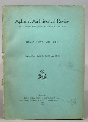 Item #79950 APHASIA: AN HISTORICAL REVIEW (THE HUGHLINGS JACKSON LECTURE FOR 1920). Henry HEAD