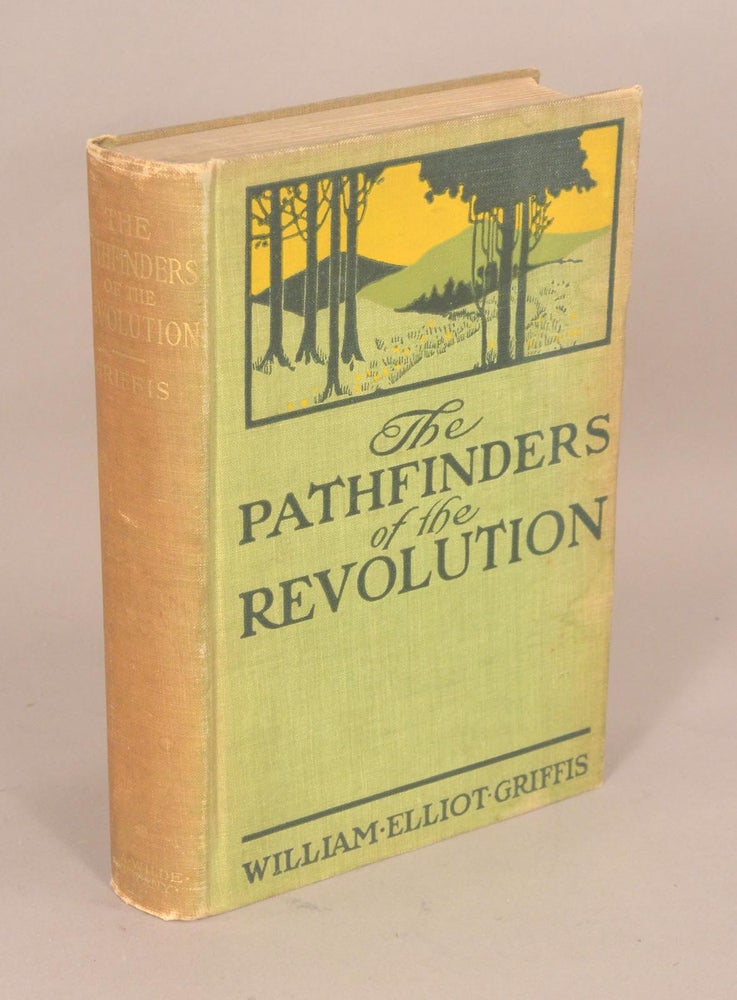 Item #80011 PATHFINDERS OF THE REVOLTION. WILLIAM E. GRIFFIS.