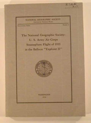 Item #80242 NATIONAL GEOGRAPHIC SOCIETY...FLIGHT OF 1935 IN THE BALLOON EXPLORER. Lyman BRIGGS,...