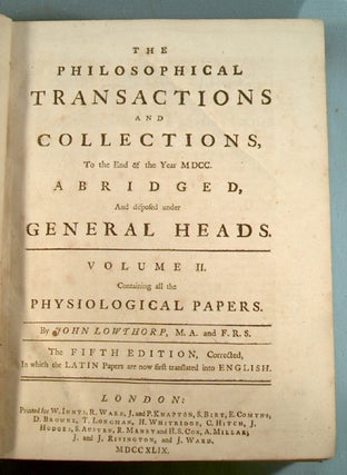 Item #81109 PHILOSOPHICAL TRANSACTIONS AND COLLECTIONS TO THE END OF THE YEAR MDCC. John LOWTHORP