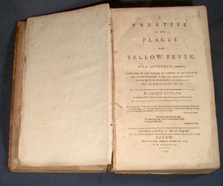 A TREATISE ON THE PLAGUE AND YELLOW FEVER
