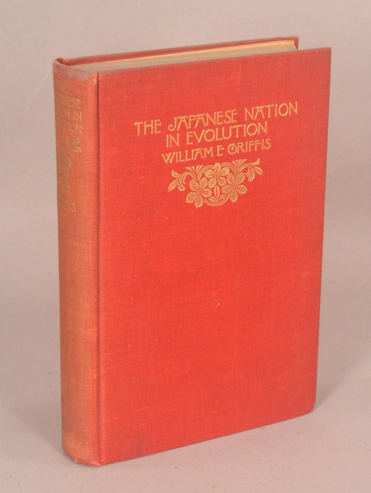 Item #82217 JAPANESE NATION IN EVOLUTION. William E. GRIFFIS.