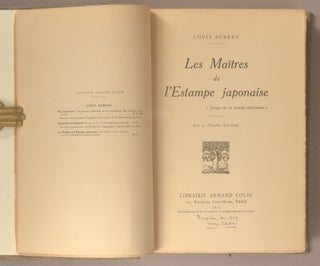 Item #82955 LES MAITRES DE L'ESTAMPE JAPONAISE. LOUIS AUBERT