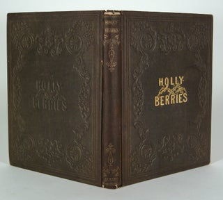Item #83642 HOLLY BERRIES: OR, THE PLEASURES OF HOME AND THE COUNTRY. CHILDREN'S