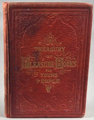 A TREASURY OF PLEASURE BOOKS, FOR YOUNG PEOPLE