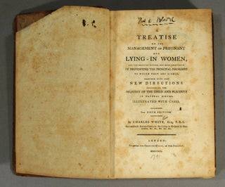 TREATISE ON THE MANAGEMENT OF PREGNANT AND LYING-IN WOMEN, AND THE