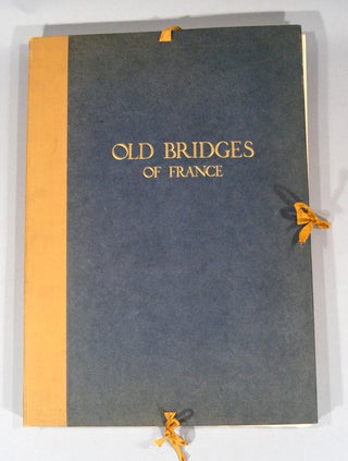 Item #85336 OLD BRIDGES OF FRANCE. William EMERSON