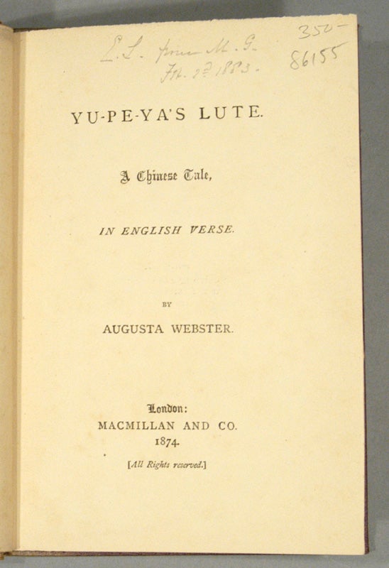 Item #86155 YU-PE-YA'S LUTE: A CHINESE TALE, IN ENGLISH VERSE. Augusta WEBSTER.
