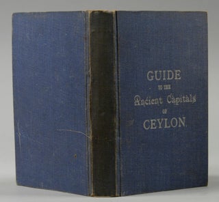 Item #86482 Guide to the Ancient Capital of Ceylon. John STILL