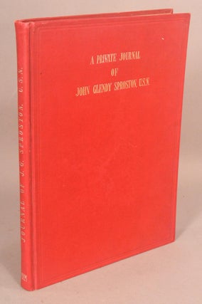 Item #86539 PRIVATE JOURNAL OF JOHN GLENDY SPROSTON, U.S.N. John Glendy SPROSTON