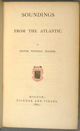 Item #86562 SOUNDINGS FROM THE ATLANTIC. Oliver Wendell HOLMES