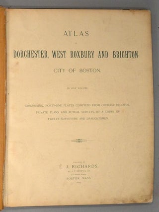 ATLAS OF DORCHESTER, WEST ROXBURY AND BRIGHTON, CITY OF BOSTON.