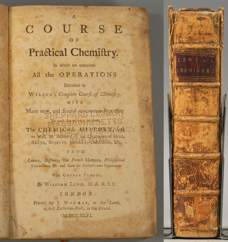 Item #86999 A COURSE OF PRACTICAL CHEMISTRY. William LEWIS.