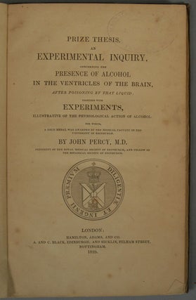 Item #87019 PRIZE THESIS. AN EXPERIMENTAL INQUIRY, CONCERNING THE PRESENCE OF. JOHN PERCY