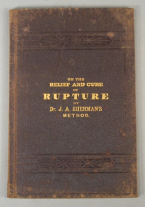 RUPTURE, and ITS RADICAL CURE.