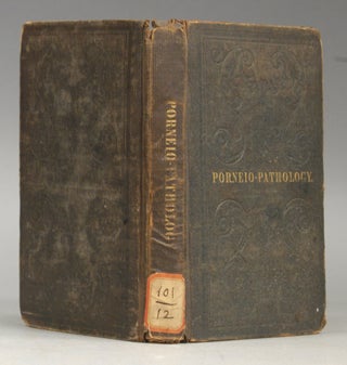 Item #87055 PORNEIOPATHOLOGY: A POPULAR TREATISE ON VENEREAL AND OTHER DISEASES. Robert James...