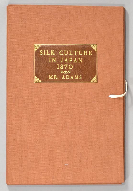 Item #87353 THIRD REPORT BY MR. ADAMS ON SILK CULTURE IN JAPAN, DATED AUGUST 10, 1. Francis Ottiwell ADAMS.