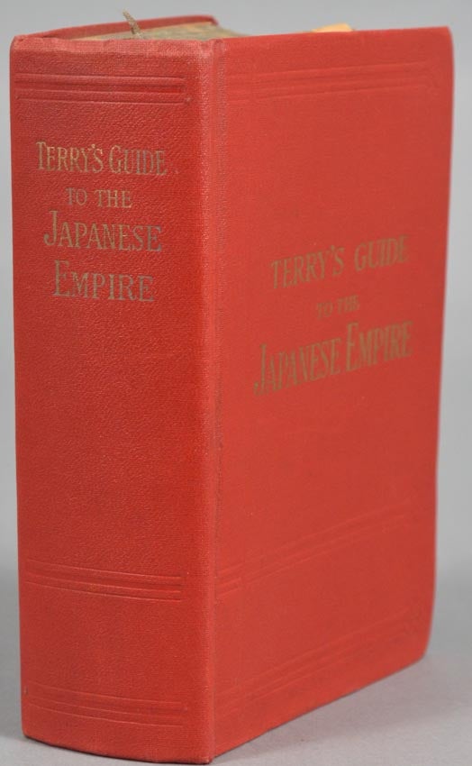 Item #87815 TERRY'S GUIDE TO THE JAPANESE EMPIRE INCLUDING KOREA AND FORMOSA. T. Philip TERRY.