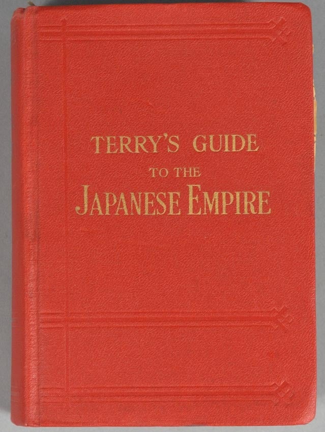 TERRY'S GUIDE TO THE JAPANESE EMPIRE INCLUDING KOREA AND FORMOSA