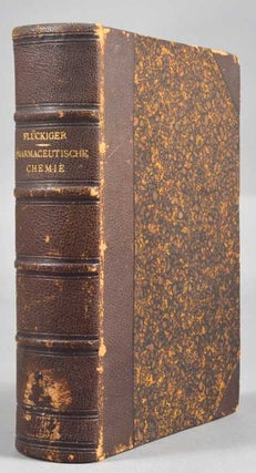 Item #87862 PHARMACEUTISCHE CHEMIE. Friedrich August FLUCKIGER