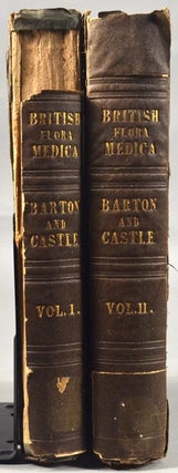 Item #87981 BRITISH FLORA MEDICA; OR, HISTORY OF THE MEDICINAL PLANTS OF GREAT. Benjamin H. BARTON
