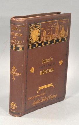Item #88266 KING'S HAND-BOOK OF BOSTON. BOSTON