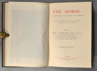 THE HORSE: ITS TREATMENT IN HEALTH AND DISEASE: WITH A COMPLETE GUIDE