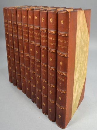 Item #88431 WORKS OF MICHEL DE MONTAIGNE, WITH NOTES, LIFE AND LETTERS. MICHEL DE MONTAIGNE