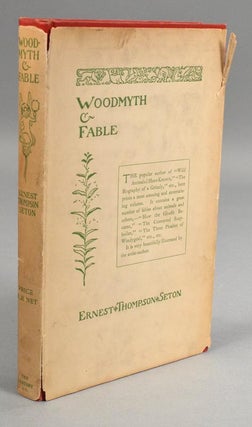 Item #88642 WOODMYTH & FABLE. Ernest Thompson SETON