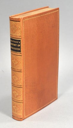 Item #89162 HISTORY OF THE COUNTY OF WORCESTER, IN THE COMMONWEALTH OF MASSACHUSET. Peter WHITNEY