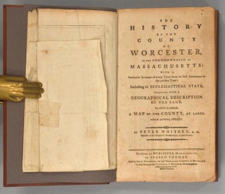HISTORY OF THE COUNTY OF WORCESTER, IN THE COMMONWEALTH OF MASSACHUSET