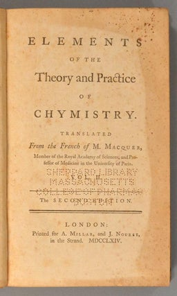 ELEMENTS OF THE THEORY AND PRACTICE OF CHYMISTRY, TRANSLATED FROM THE