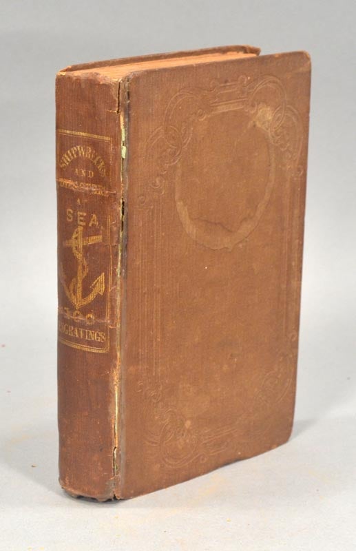Item #89700 SHIPWRECKS AND DISASTERS AT SEA OR HISTORICAL NARRATIVES OF THE MOST. Charles ELLMS, compiler.