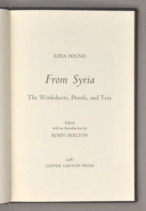 Item #90243 FROM SYRIA: THE WORKSHEETS, PROOFS, AND TEXT. Ezra POUND