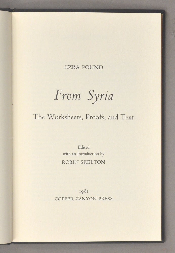Item #90243 FROM SYRIA: THE WORKSHEETS, PROOFS, AND TEXT. Ezra POUND.